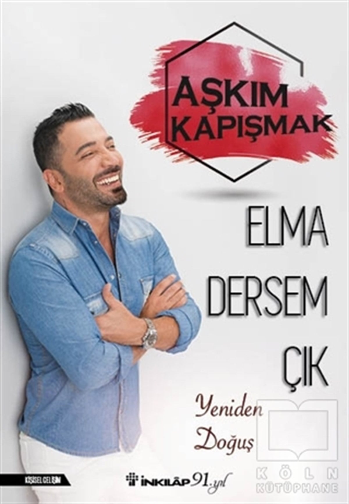 Aşkım KapışmakKişisel GelişimElma Dersem Çık