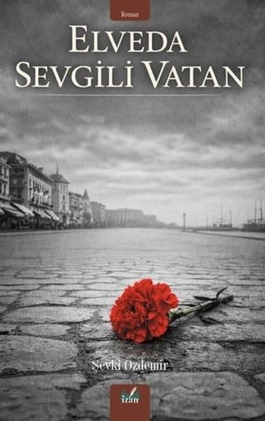 Şevki ÖzdemirTürk RomaniElveda Sevgili Vatan