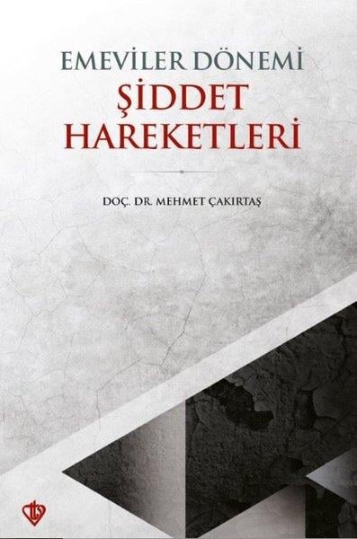 Mehmet Çakırtaşİslami KitaplarEmeviler Dönemi Şiddet Hareketleri