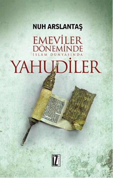 Nuh ArslantaşIslamische GeschichteEmeviler Döneminde İslam Dünyasında Yahudiler