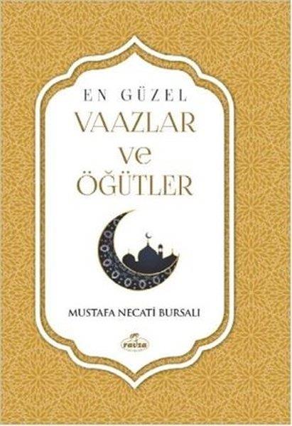 Mustafa Necati BursalıDiğerEn Güzel Vaazlar ve Öğütler