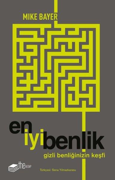Mike BayerBücher zur persönlichen EntwicklungEn İyi Benlik - Gizli Benliğinizin Keşfi