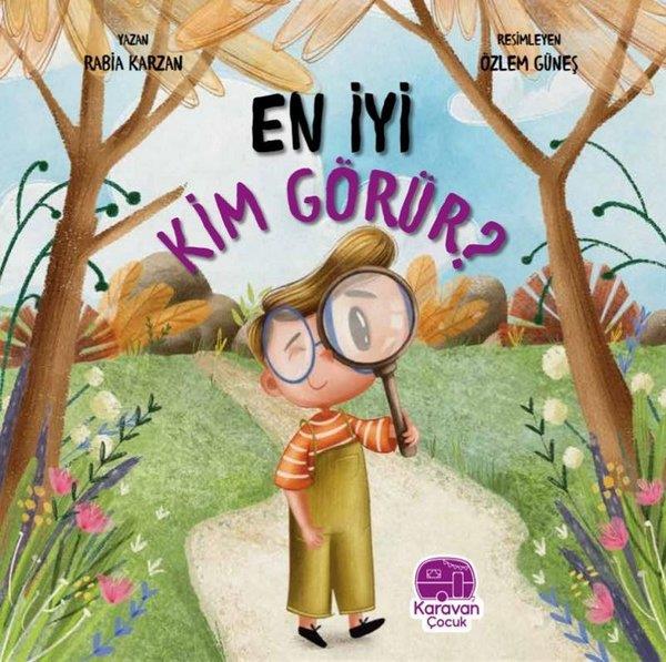 Rabia KarzanÇocuk Gençlik RomanlarıEn İyi Kim Görür?