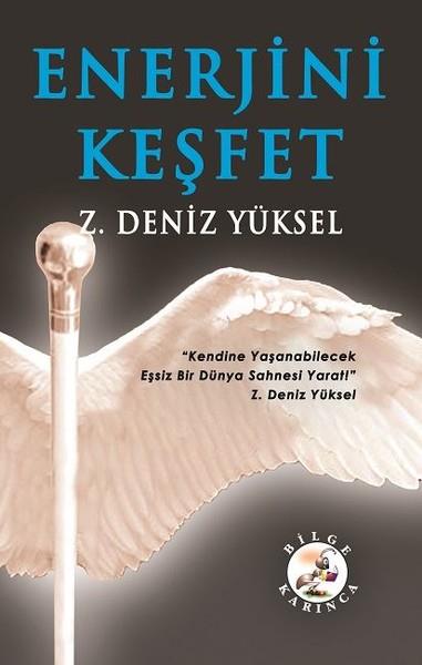 Z. Deniz YükselKişisel Gelişim KitaplarıEnerjini Keşfet