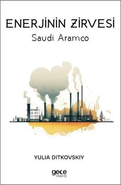 Saudi AramcoDünya Siyaseti ve PolitikasıEnerjinin Zirvesi