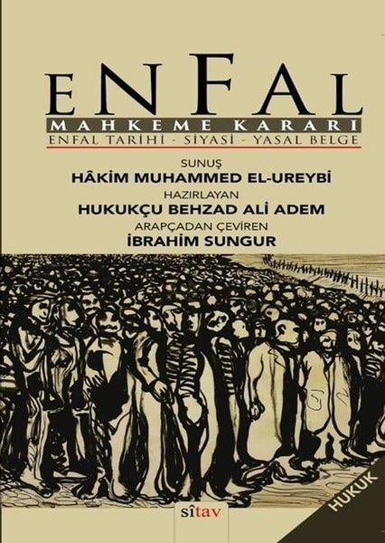 KolektifHukuk Üzerine KitaplarEnfal Mahkeme Kararı: Enfal Tarihi - Siyasi - Yasal Belge