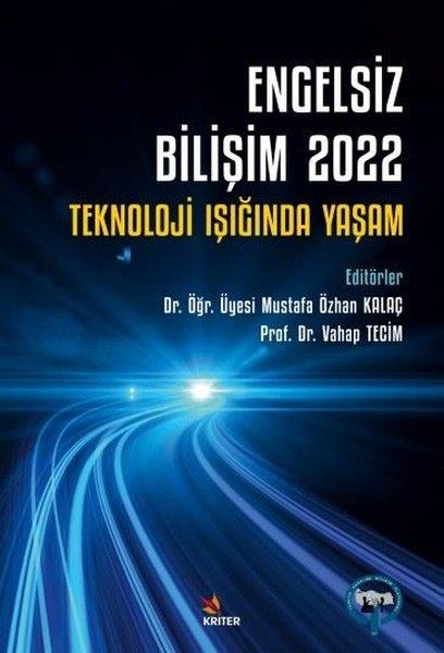 KolektifBilgisayar KitaplarıEngelsiz Bilişim 2022: Teknoloji Işığında Yaşam