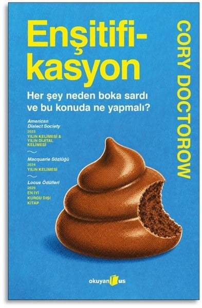 Cory DoctorowPopüler Bilim KitaplarıEnşitifikasyon - Her şey Neden Boka Sardı ve Bu Konuda Ne Yapmalı?