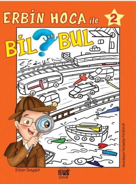 Erbin SoygürEgitim Etkinlik KitaplariErbin Hoca İle Bil Bul 2