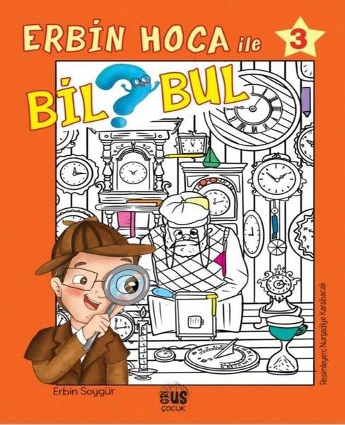 Erbin SoygürEgitim Etkinlik KitaplariErbin Hoca İle Bil Bul 3