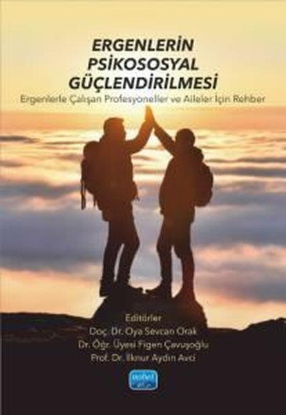 KolektifDigerErgenlerin Psikososyal Güçlendirmesi - Ergenlerle Çalışan Profesyoneller ve Aileler İçin Rehber