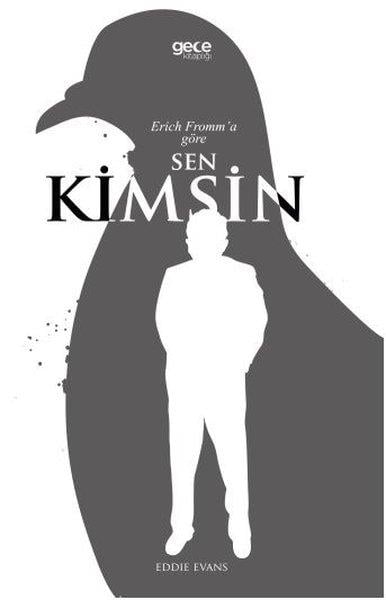 Eddie EvansKişisel Gelişim KitaplarıErich Fromm'a Göre Sen Kimsin?