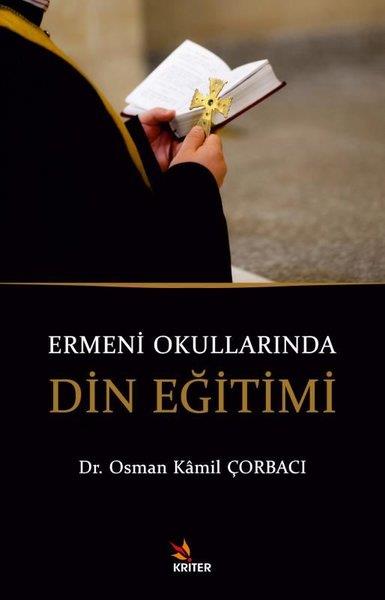 Osman Kamil ÇorbacıEğitimErmeni Okullarında Din Eğitimi