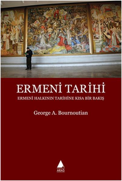 George A. BournoutianAzınlıklar ve Etnik Sorunlar KitaplarıErmeni Tarihi