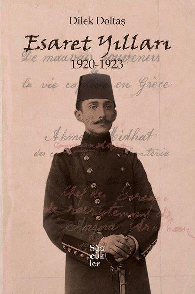Dilek DoltaşTarihi Biyografi ve Otobiyografi KitaplarıEsaret Yılları 1920-1923