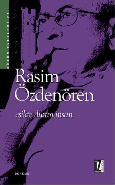 Rasim ÖzdenörenDeneme KitaplarıEşikte Duran İnsan