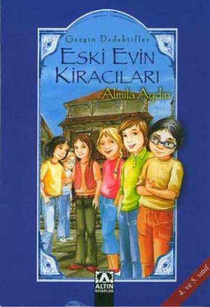 Almila AydınKindergeschichtenGezgin Dedektifler Eski Evin Kiracıları