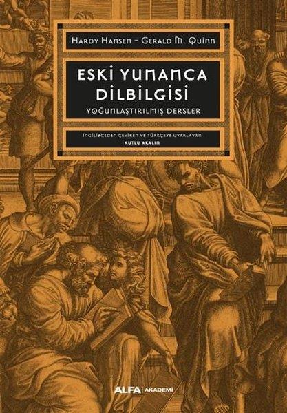 Gerald M. QuinnTürkçe Dil Bilim KitaplarıEski Yunanca Dilbilgisi - Yoğunlaştırılmış Dersler