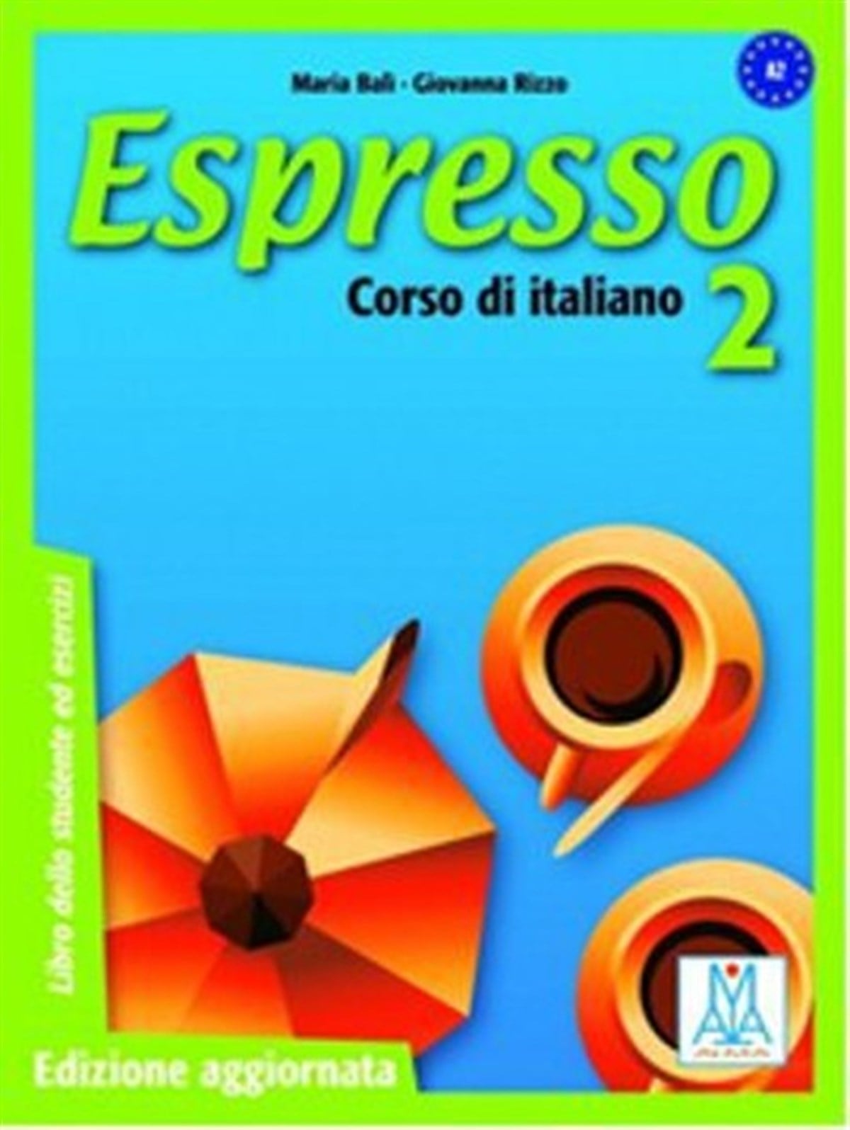 Maria BaliExam BooksEspresso 2 A2 (Ders Kitabı+CD) Orta-Alt Seviye İtalyanca