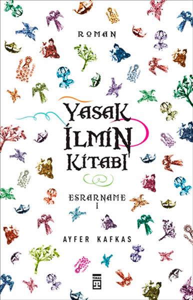 Ayfer KafkasTürkische LiteraturYasak İlmin Kitabı