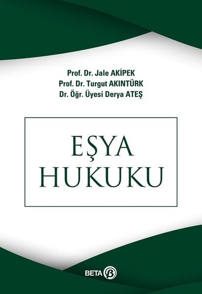 Turgut AkıntürkHukuk Üzerine KitaplarEşya Hukuku
