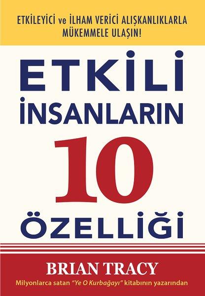 Brian TracyKişisel Gelişim KitaplarıEtkili İnsanların 10 Özelliği