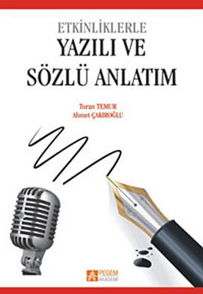 Ahmet ÇakıroğluTürk Dili Ve EdebiyatiEtkinliklerle Yazılı ve Sözlü Anlatım