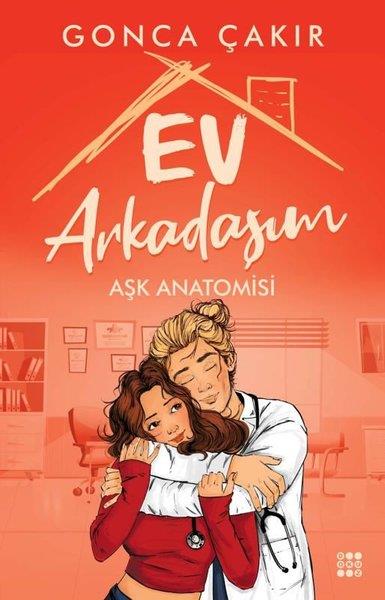 Gonca ÇakırAşk Kitapları & Aşk RomanlarıEv Arkadaşım - Aşk Anatomisi