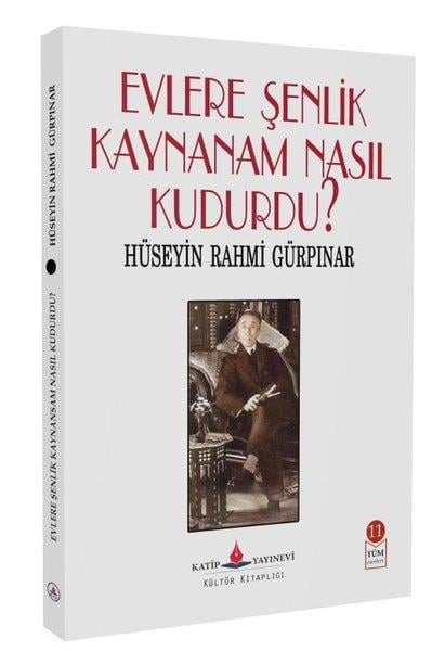 Hüseyin Rahmi GürpınarTürk KlasikEvlere Şenlik Kaynanam Nasıl Kudurdu?