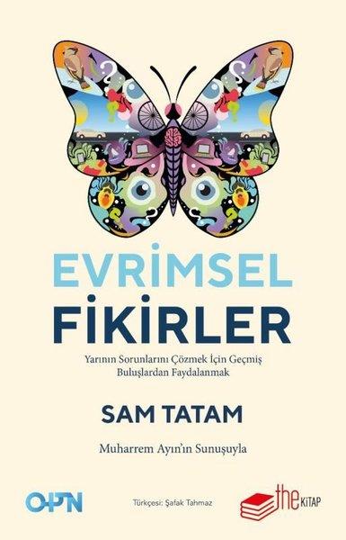 Sam TatamYönetim / İş Geliştirme / KaliteEvrimsel Fikirler: Yarının Sorunlarını Çözmek İçin Geçmiş Buluşlardan Faydalanmak