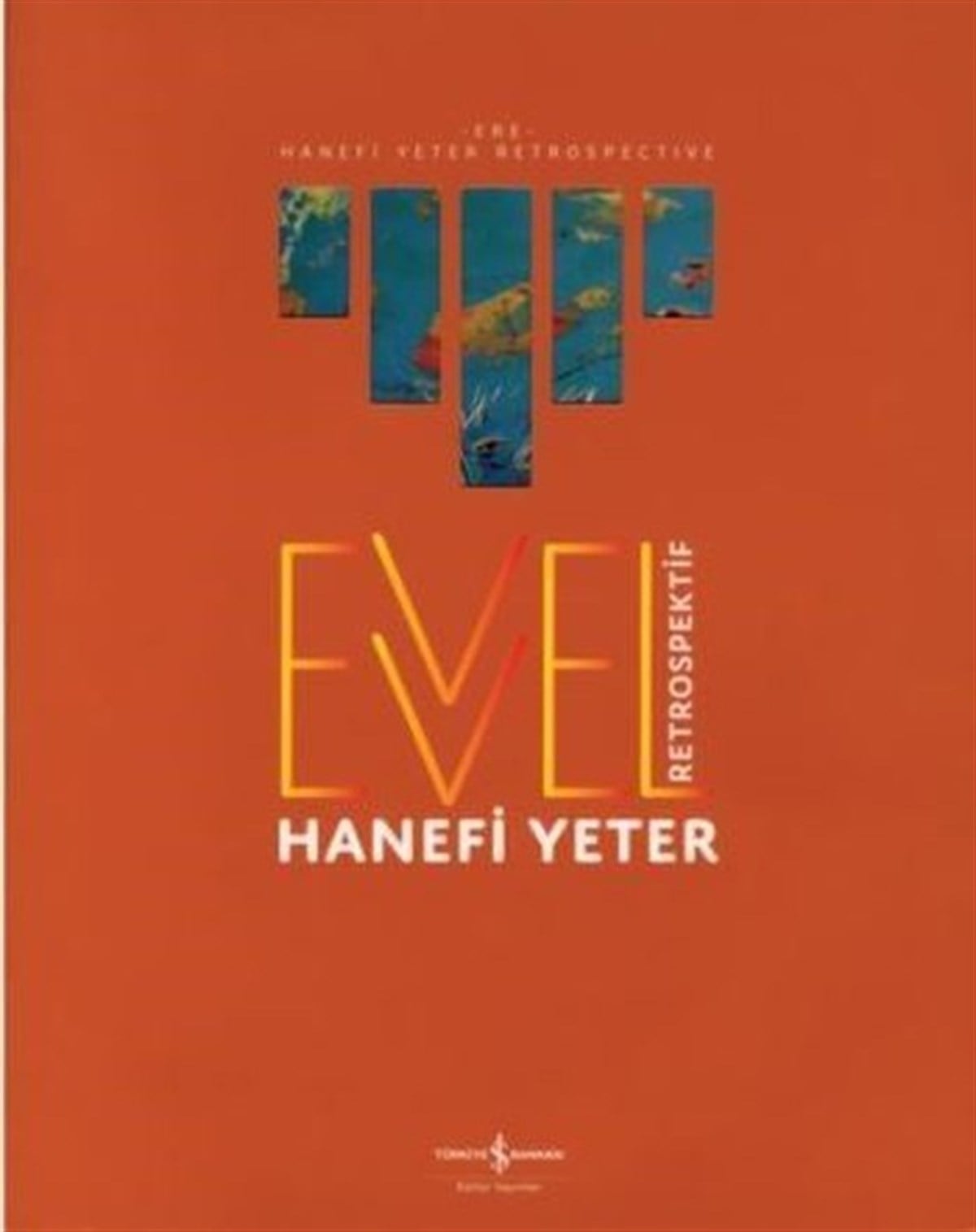 Hanefi YeterKunsttheorie BücherEvvel Retrospektif-Ere Retrospectiv