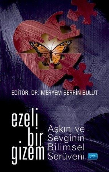 KolektifEğitimEzeli Bir Gizem: Aşkın ve Sevginin Bilimsel Serüveni