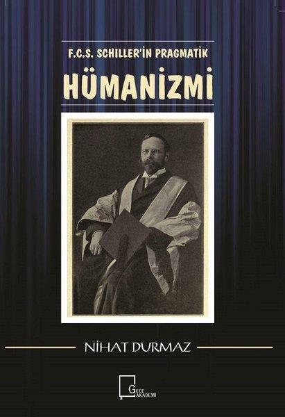 Nihat DurmazAkademik KitaplarF.C.S. Schiller'in Pragmatik Hümanizmi