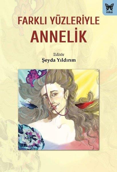 KolektifSosyoloji KitaplarıFarklı Yüzleriyle Annelik