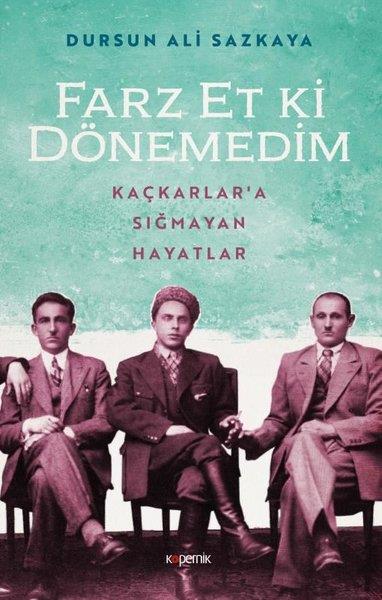 Dursun Ali SazkayaEssay BücherFarz Et Ki Dönemedim
