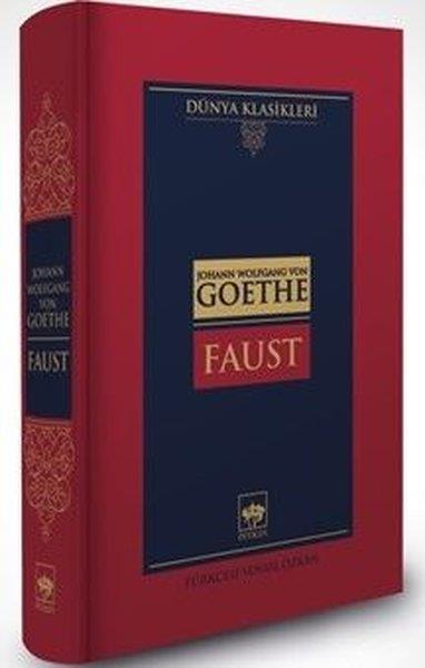 Johann Wolfgang von GoetheDünya KlasikleriFaust - Dünya Klasikleri