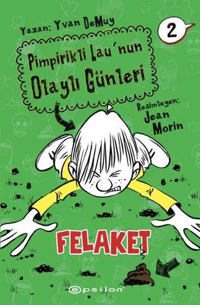 Yvan DeMuyKinder RomanePimpirikli Lau'nun Olaylı Günleri 2: Felaket