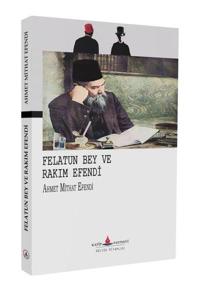 Ahmet Mithat EfendiTürk KlasikFelatun Bey ve Rakım Efendi