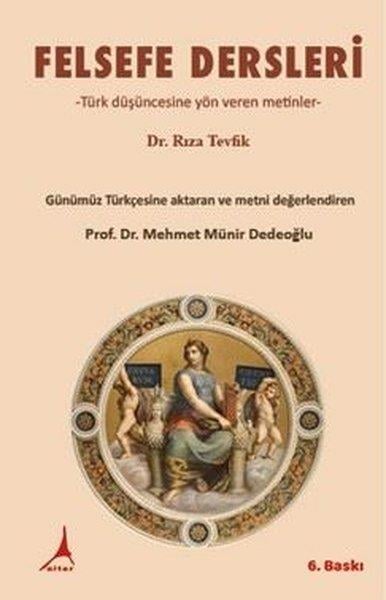 Rıza TevfikFelsefe BilimiFelsefe Dersleri - Türk Düşüncesine Yön Veren Metinler