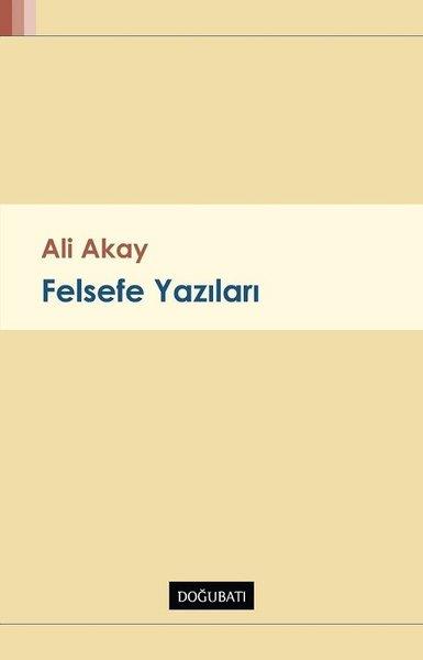 Ali AkayAndereFelsefe Yazıları
