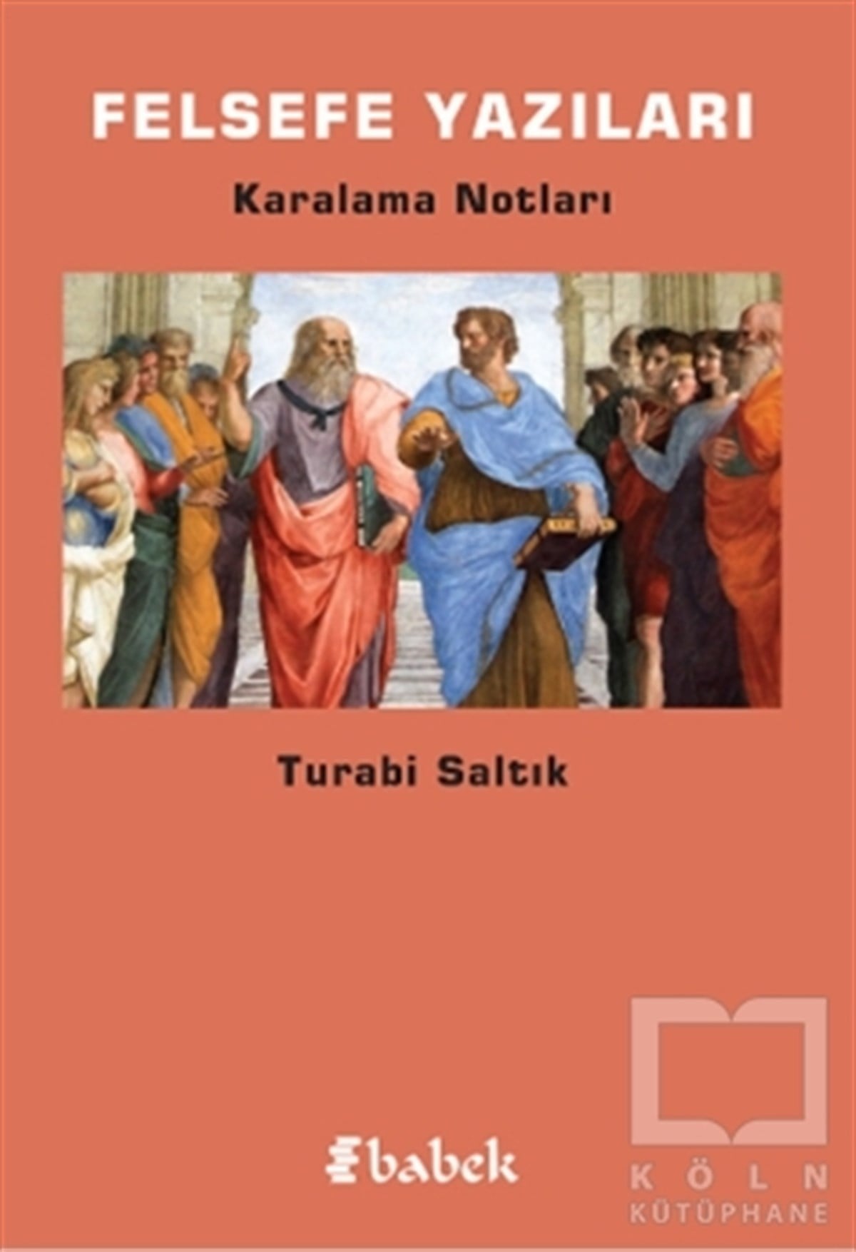 Turabi SaltıkGenel Felsefe KitaplarıFelsefe Yazıları