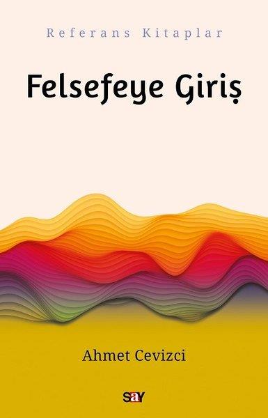Ahmet CevizciFelsefe BilimiFelsefeye Giriş