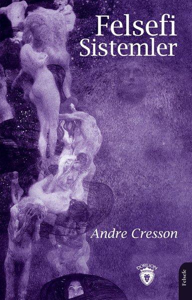 Andre CressonFelsefe BilimiFelsefi Sistemler