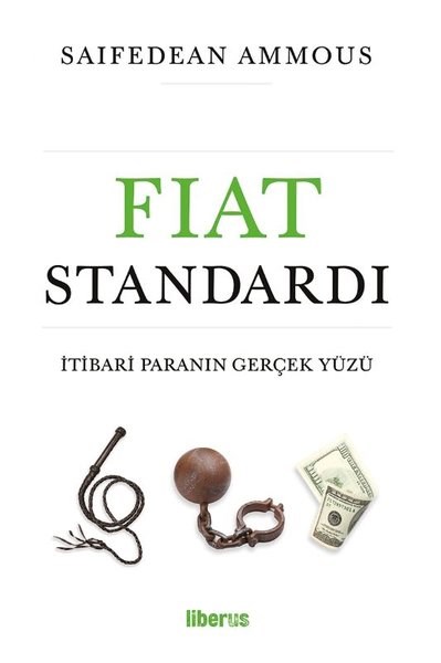 Saifedean AmmousEkonomi KitaplarıFiat Standardı: İtibari Paranın Gerçek Yüzü
