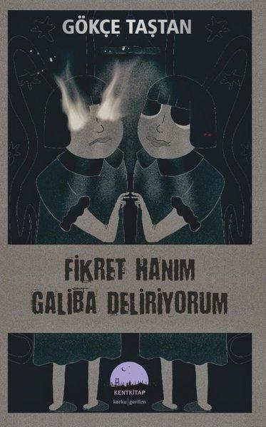 Gökçe TaştanKorku Kitapları & Gerilim KitaplarıFikret Hanım Galiba Deliriyorum