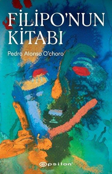 Pedro Alonso OchoroTürkische RomaneFilipo’nun Kitabı