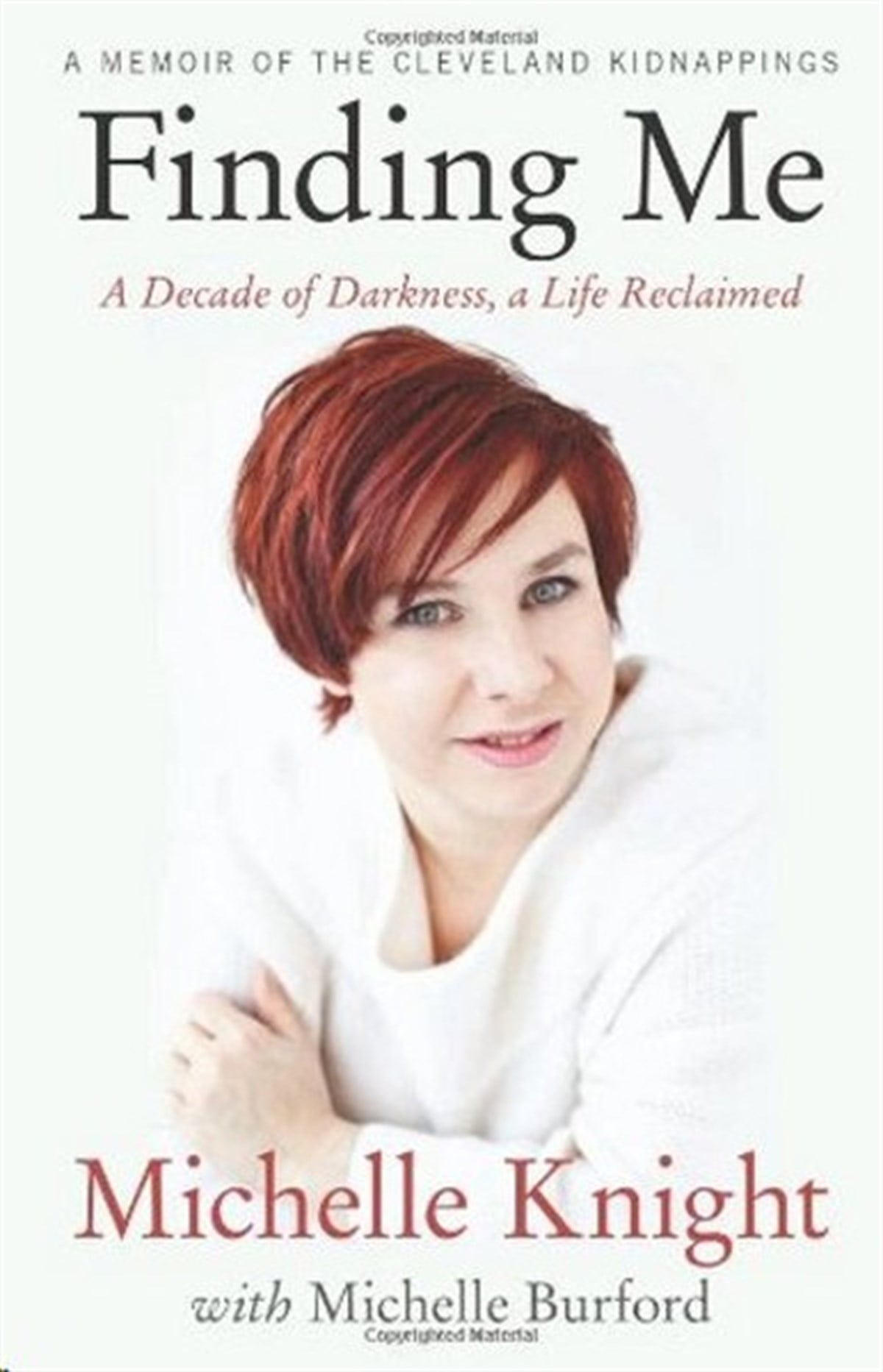 Michelle KnightBiography, Autobiography and MemoirsFinding Me: A Decade of Darkness a Life Reclaimed