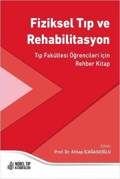 KolektifTıpFiziksel Tıp ve Rehabilitasyon - Tıp Fakültesi Öğrencileri için Rehber Kitap