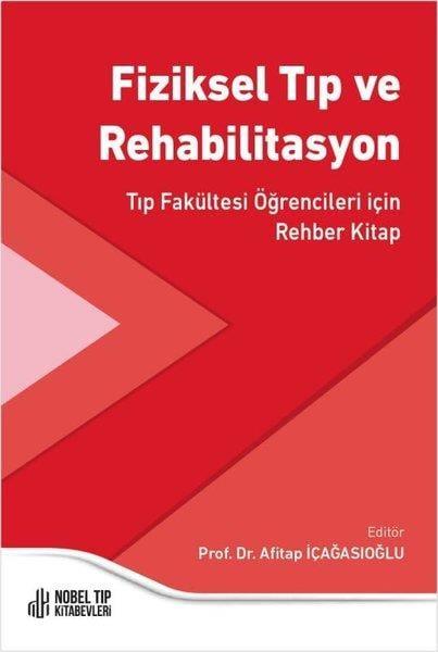 KolektifTıpFiziksel Tıp ve Rehabilitasyon - Tıp Fakültesi Öğrencileri için Rehber Kitap