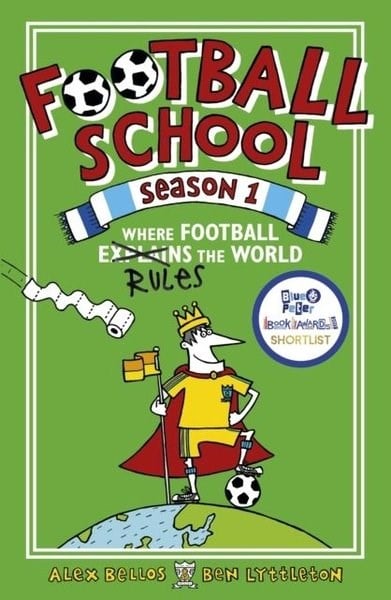 Alex BellosChildrenFootball School Season 1: Where Football Explains the World
